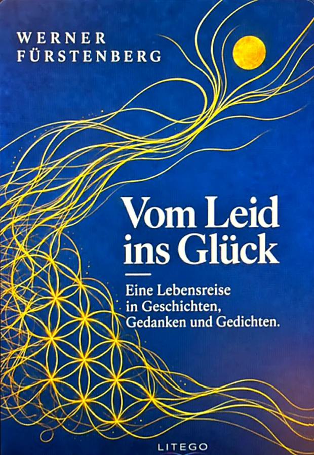 Buchcover „Vom Leid ins Glück“ von Werner Fürstenberg, Litego Verlag